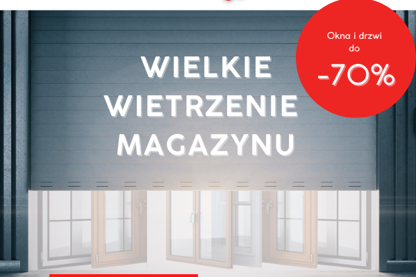 Wielkie wietrzenie magazynu - okna i drzwi do - 70%