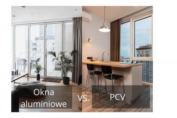 Czy okna aluminiowe są lepsze niż PCV?